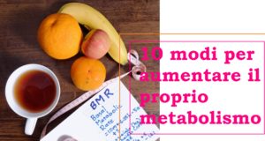 aumentare il proprio metabolismo