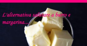 alternativa salutare burro e margarina