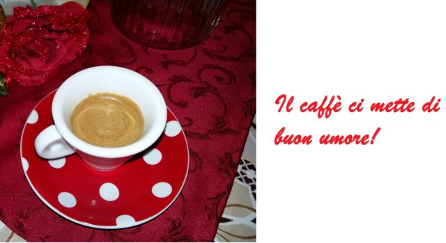 caffè ci mette di buon umore